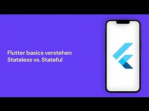 Flutter Stateless vs. Stateful Widget Unterschied verstehen - Flutter Basics Tutorial Deutsch