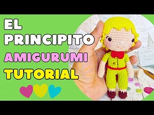 Como tejer EL PRINCIPITO amigurumi | parte 1 | tutorial paso a paso