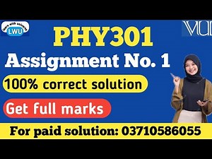 PHY301 ASSIGNMENT NO 1 SOLUTION FALL 2025|| phy301 assignment no 1 2025 #phy301 #assignment