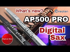 Greaten AP500 PRO Digital Wind Instrument Review | Digital Sax