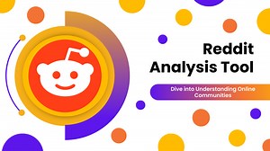 Unveiling the Power of Reddit Analysis Tool: A Deep Dive into Understanding Online Communities