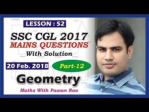 SSC CGL MAINS 20 Feb. 2017 Geometry Questions - Problems & Solutions (Part - 12)