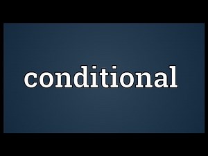 Conditional Meaning