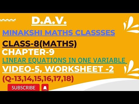 DAV Class-8(Maths) Chapter-9(Linear equations in one variable ) Video-5 worksheet-2 Q-13 to 18