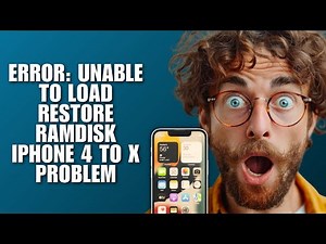Error: Unable to Load Restore Ramdisk iPhone 4 to X Problem (Restoration Error Fix)