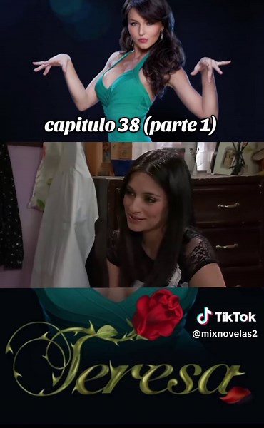 capitulo 38 (parte 1) #teresa #mixnovelas #novelas #fyp #parati