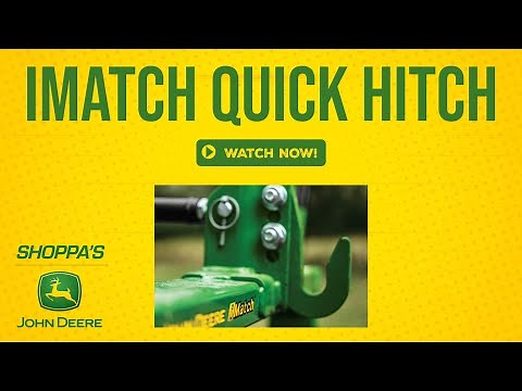 Tractors 101: John Deere's iMatch Quick Hitch