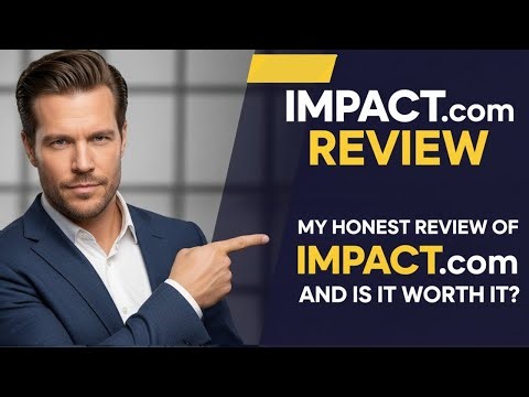 My Honest IMPACT.com Review 2026: Key Features & Why I Recommend It