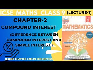ICSE Class-9 || Maths || Ch-2 Compound Interest (Difference between Simple and Compound Interest