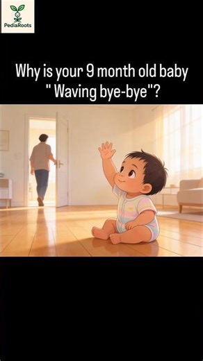 Why and when babies wave bye bye? #pediaroots