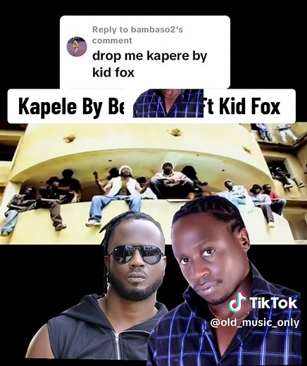 Kapele By Bebe Cool Ft Kid Fox - Old Music from East Africa