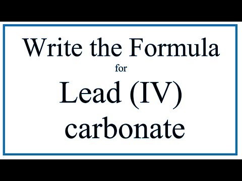 How to Write the Formula for Lead (IV) carbonate