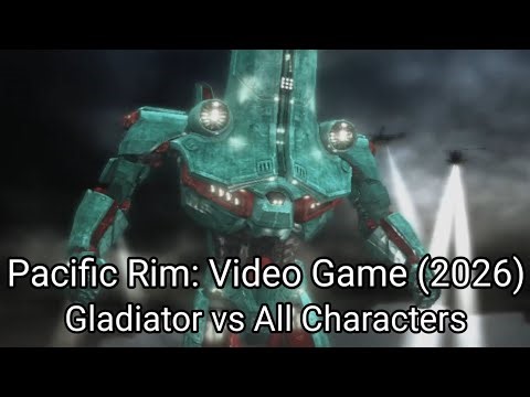 Gladiator vs All Characters - Pacific Rim: Video Game (2026)