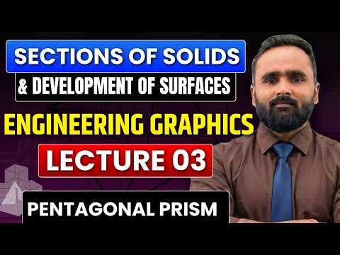 Sections of Solids & Development of Surfaces | Pentagonal Pyramid | Engineering Graphics|Lecture 03