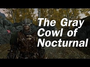 Skyrim Mods - The Gray Cowl of Nocturnal