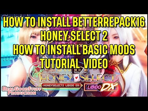 How to install Honey Select2 BetterRepack16｜HS2 Tutorial Part 4 - RealGoodStuff Production