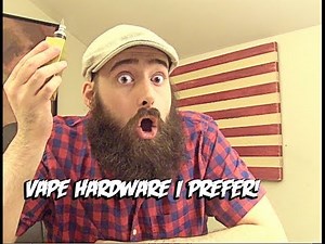 Vaping E-Cigs Hardware I Prefer 3.24.14