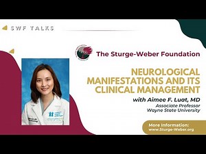SWF Talks: Sturge-Weber Syndrome Neurological Manifestations and its Clinical Management