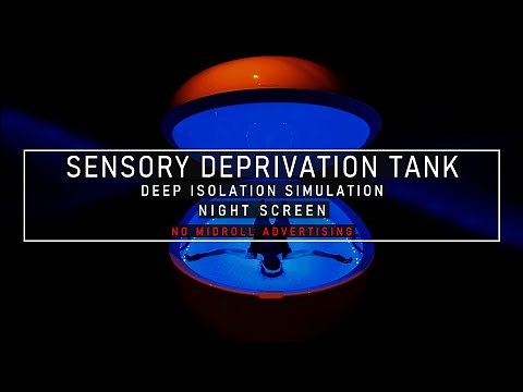 Sensory Deprivation Tank Simulation | Isolation Tank | Float Tank | Sleep, White Noise, Sleep Sounds