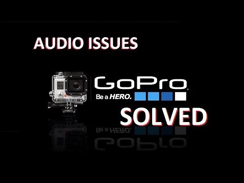 GoPro HERO Audio Issues SOLVED