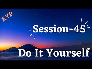kyp session 45 do it yourself | kyp do it yourself session 45 | do it yourself session 45 |