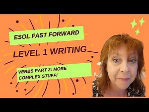 ESOL Level 1 Writing 5: More Complex Grammar