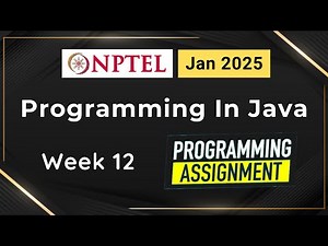 NPTEL Programming In Java Week 12 Programming Assignment Answers Solution | 2025 Jan | Swayam