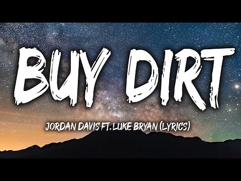 Buy Dirt - Jordan Davis ft. Luke Bryan (Lyrics)