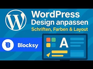 WordPress Design anpassen mit Blocksy 🎨 Schriften, Farben & Layout einfach erklärt