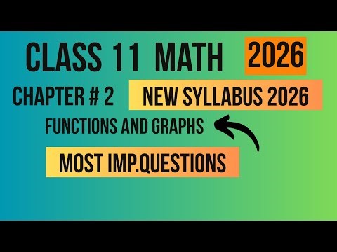 Class 11 Math New Syllabus 2026 Chapter-2 Functions and Graphs Most Important Questions 2026 #2026