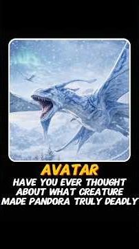 Have you ever thought about what creature made Pandora truly deadly# Avatar#foryou#fyp#movie#usa