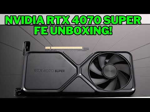 NVIDIA GeForce RTX 4070 SUPER Founders Edition UNBOXING!