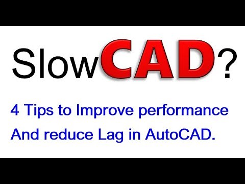 4 AutoCAD Tips to Reduce Lag and Improve Performance