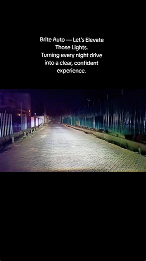 Brite Auto — Let’s Elevate Those Lights. Turning every night drive into a clear, confident experience.