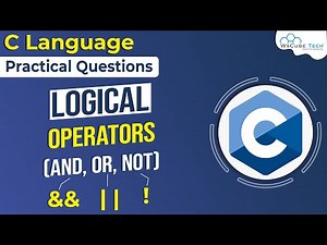 What is Logical Operator in C Language - Explained with PROGRAM | Logical Operator in C Practically