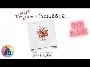 🎨I'm NOT Just a Scribble - Scribble Series Read Aloud - Diane Alber