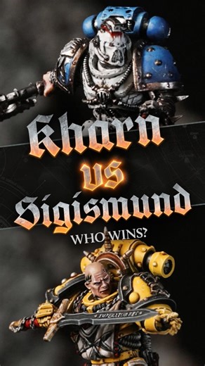 Oath brothers turned hated foes! Match three of Challenge Phase of the Week: First Captain Sigismund vs Khârn the Bloody. | Warhammer: The Horus Heresy
