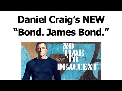"Bond, James Bond" – Daniel Craig's NEW pronunciation