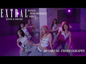 베베(BEBE) - 'ExtraL' Dance Performance Video (JENNIE, DOECHII) TEAM BEBE CHOREOGRAPHY
