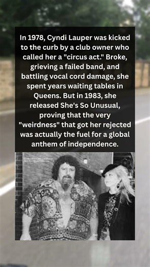 In 1978, Cyndi Lauper was kicked to the curb by a club owner