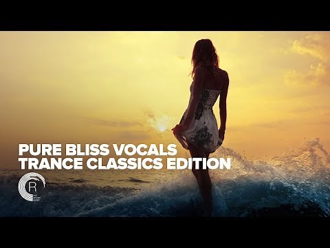 VOCAL TRANCE CLASSICS: Pure Bliss Vocals [FULL ALBUM - OUT NOW]