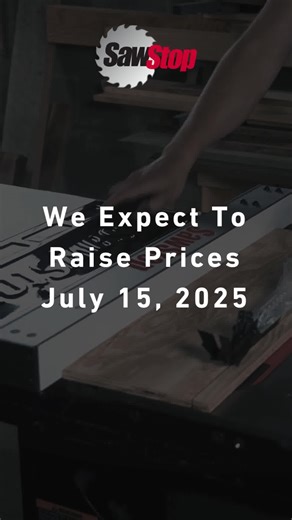 Buy a SawStop table saw now before expected July 15 price increase | SawStop