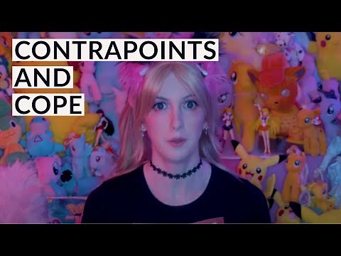 COPE: A Response To ContraPoints