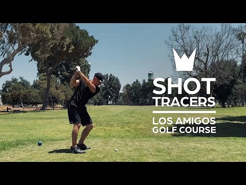 LOS AMIGOS GOLF COURSE | SHOT TRACERS