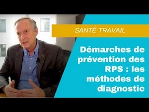 Démarches de prévention des RPS : les méthodes de diagnostic
