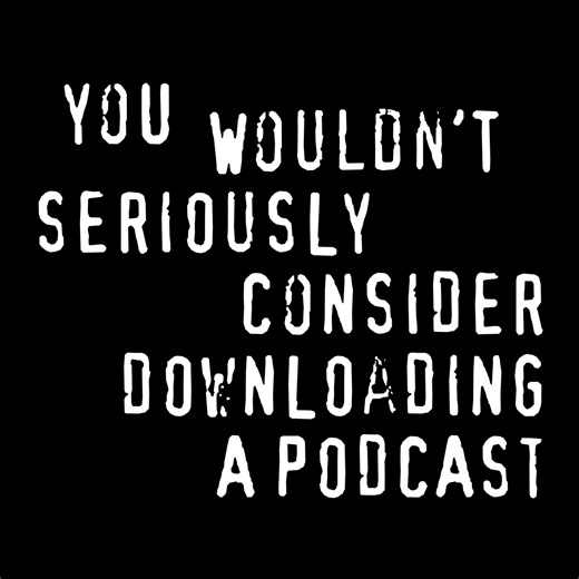 134 – Nerdcore Revival - You Wouldn't Download a Podcast