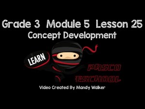 Grade 3 Module 5 Lesson 25 Concept Development