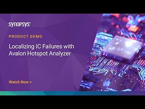 Localizing IC Failures with Avalon Hotspot Analyzer | Synopsys