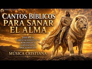 Cuando Dios Te Levanta en Medio del Dolor, Cantos Bíblicos de Ánimo, Paz y Consuelo, Poder Celestial