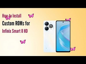 How-to Install Custom ROMs for Infinix Smart 8 HD